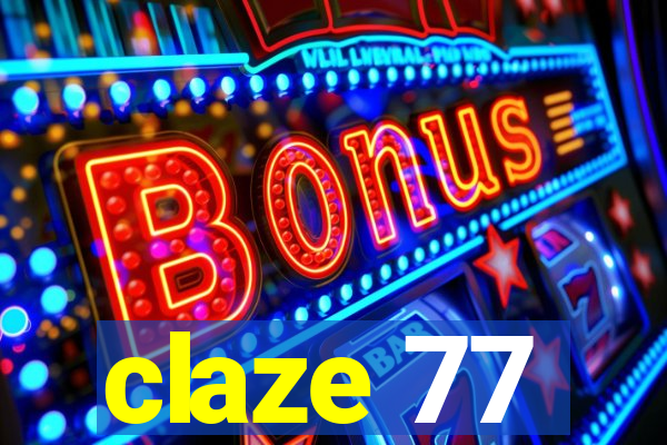 claze 77